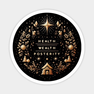 Health Wealth Posterity Magnet